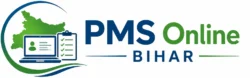 PMS Online Bihar